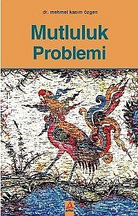 İnsanoğlu'nun mutluluk problemi
