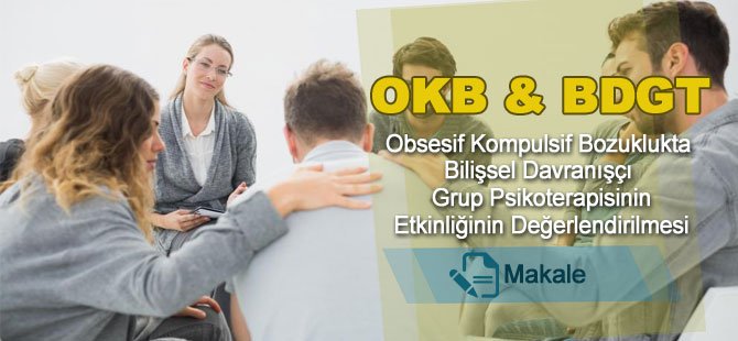 OKB'de BDGT Etkinliğinin Değerlendirilmesi