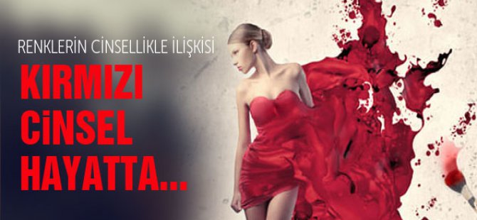 Renklerin Aşk ve Cinsel Hayat Üzerindeki Etkisi
