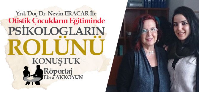 Psikologların Otistiklerin Eğitiminde Rolü Nedir?