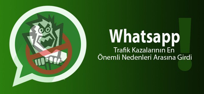 WhatsApp Trafik Kazalarına Neden Oluyor