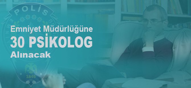 Emniyet Psikolog Alımları 2016