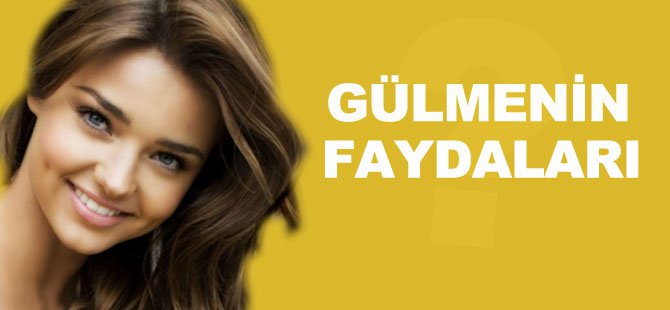 Gülmenin Faydaları?