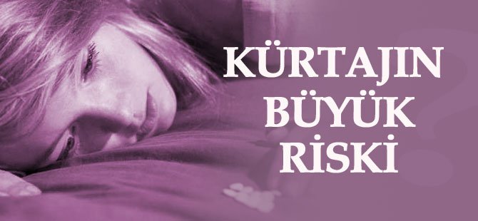 KÜRTAJ İNTİHARA SÜRÜKLÜYOR!