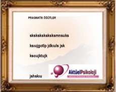 PRAGMATİK ÖĞÜTLER