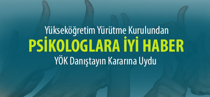 YÖK: Psikologlar Sağlık Lisansiyeri Sayılacak