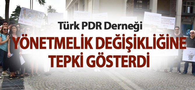 Türk PDR Derneği'nden Yönetmelik Değişikliğine Tepki