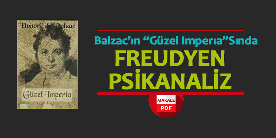 Balzac’ın “Güzel Imperia”Sında Freudyen Psikanaliz