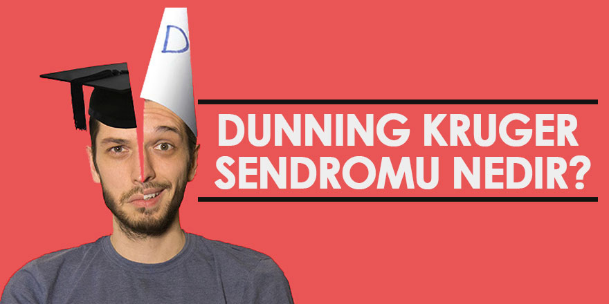 Dunning Kruger Sendromu Nedir?