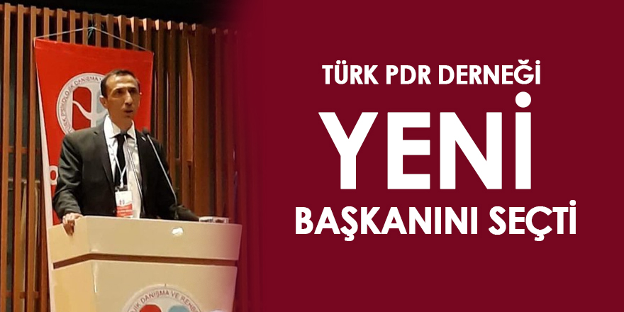 Türk PDR Derneği Yeni Başkanı: Oğuz ÖZAT
