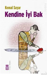 Kendine İyi Bak - Kemal Sayar KİTAP