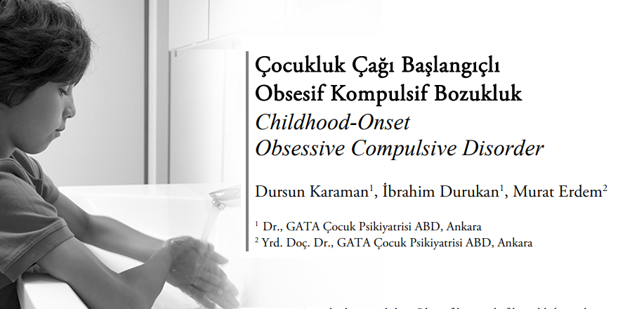 Çocukluk Çağı Başlangıçlı Obsesif Kompulsif Bozukluk