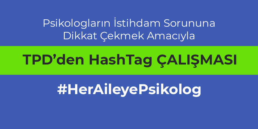 TPD Hashtag çalışması: #HerAileyePsikolog