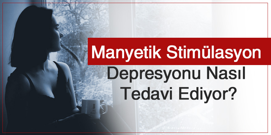 Manyetik Stimülasyon Depresyonu Nasıl Tedavi Ediyor?