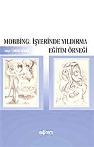 MOBBING: İŞYERİNDE YILDIRMA, EĞİTİM ÖRNEĞİ