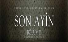 Son Ayin Bölüm 2 Filmi Fragmanı - VİDEO İZLE