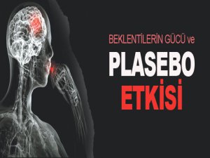 Beklentilerin Gücü ve Plasebo Etkisi