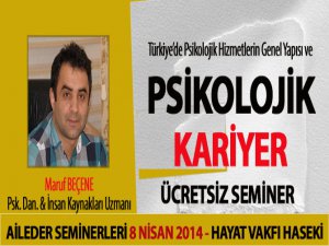 Türkiye'de Psikolojik Kariyer- ÜCRETSİZ SEMİNER